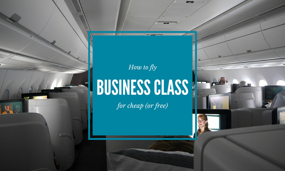 How to Fly Business Class Cheap