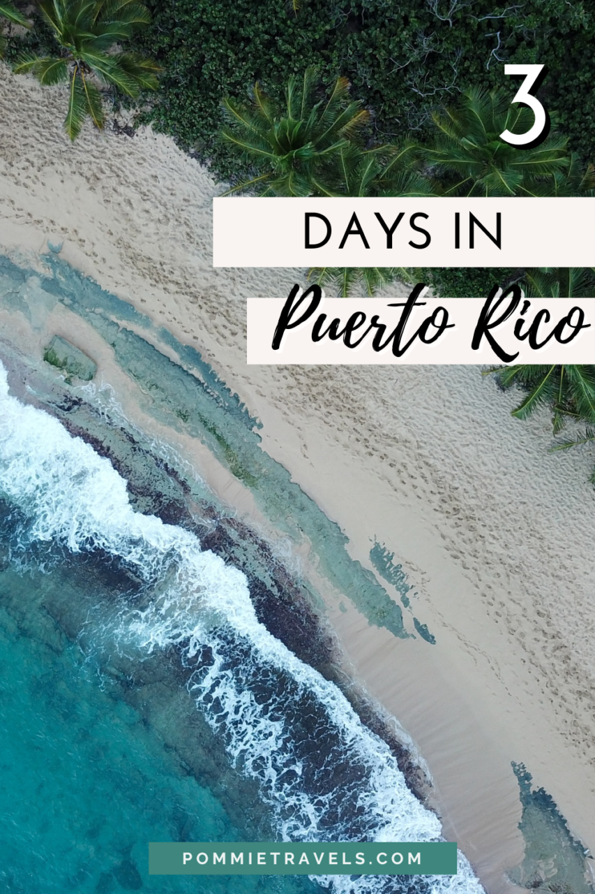 3 days in Puerto Rico